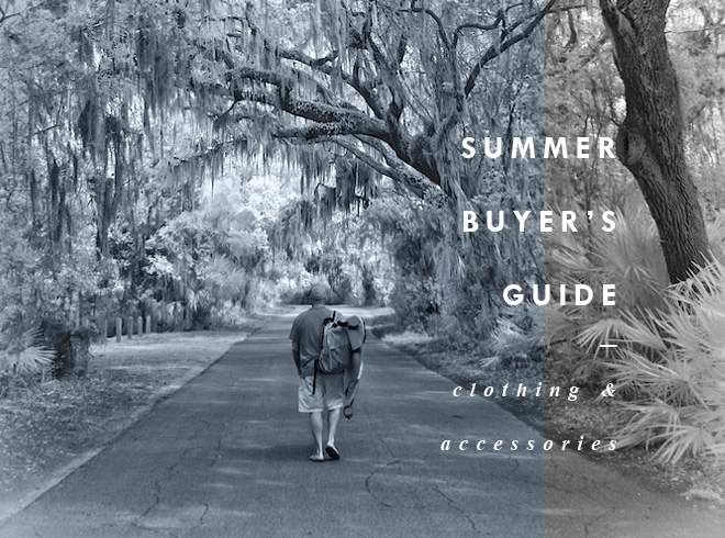 Summer Buyers Guide Clothing Accessories