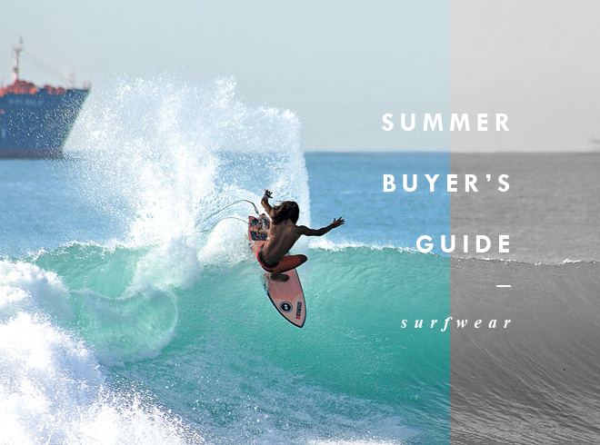 Summer Buyers Guide Surfwear